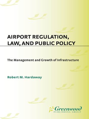 cover image of Airport Regulation, Law, and Public Policy
